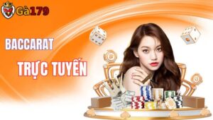 Baccarat – Trò Chơi Đỉnh Cao Tại Casino GA179