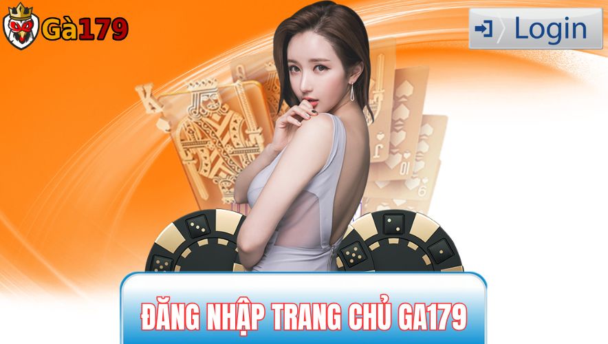 Login Trang Chủ GA179 Chính Thức