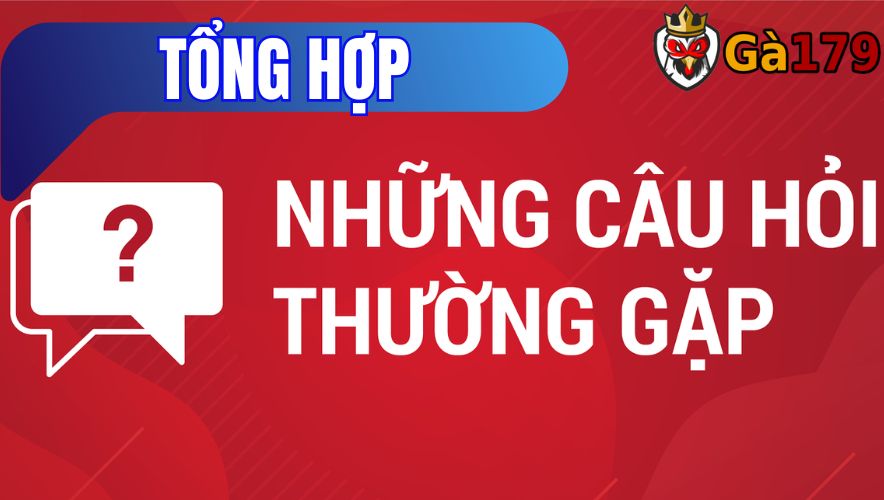 Tổng hợp những câu hỏi thường gặp của người chơi tại GA179